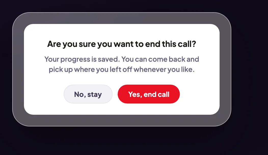 The end call question over the onboarding call, Are you sure you want to end this call?, the line Your progress is saved under it, and No, stay and Yes, end call; both buttons are outlined.