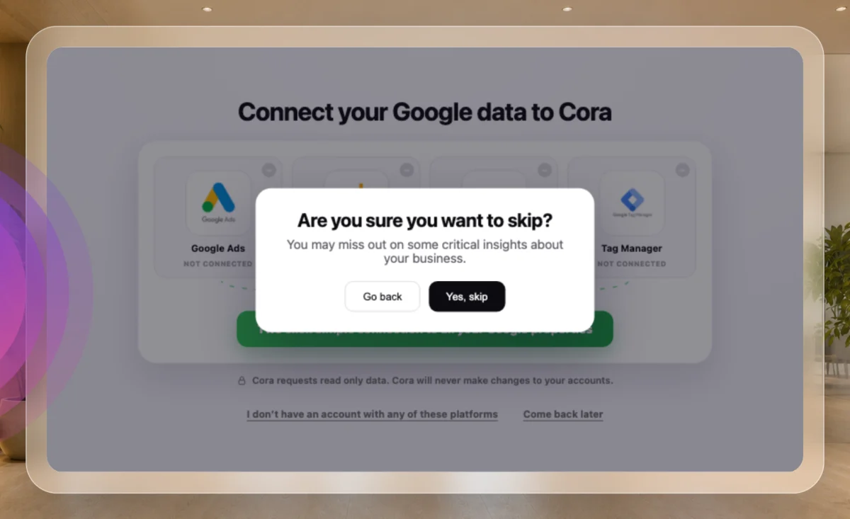 A drawn picture of the Google connect slide with the box Are you sure you want to skip? over it, saying you may miss out on some critical insights, with Go back and Yes, skip; the Yes, skip button is outlined.