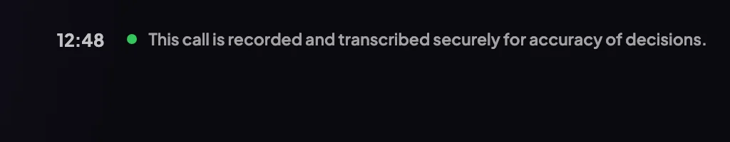 The right end of the call window's top bar: the timer at 12:48 and the line This call is recorded and transcribed securely for accuracy of decisions; the recording line is outlined.