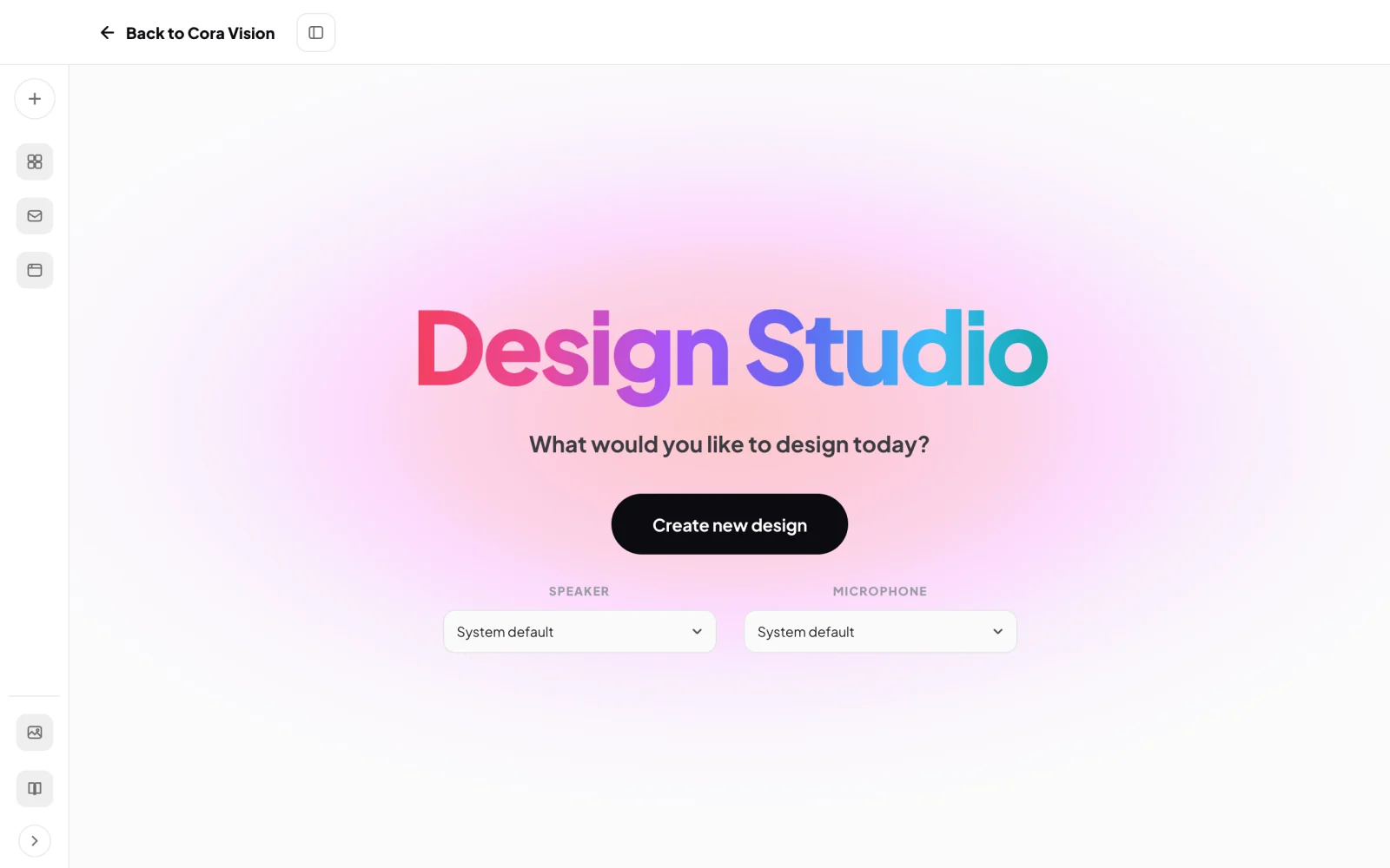 The Design Studio welcome screen: What would you like to design today?